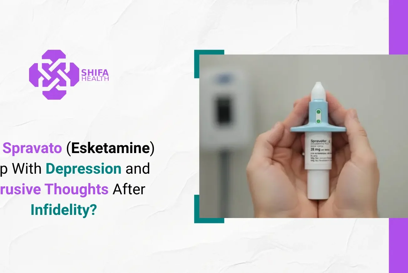 Can Spravato (Esketamine) Help With Depression and Intrusive Thoughts After Infidelity