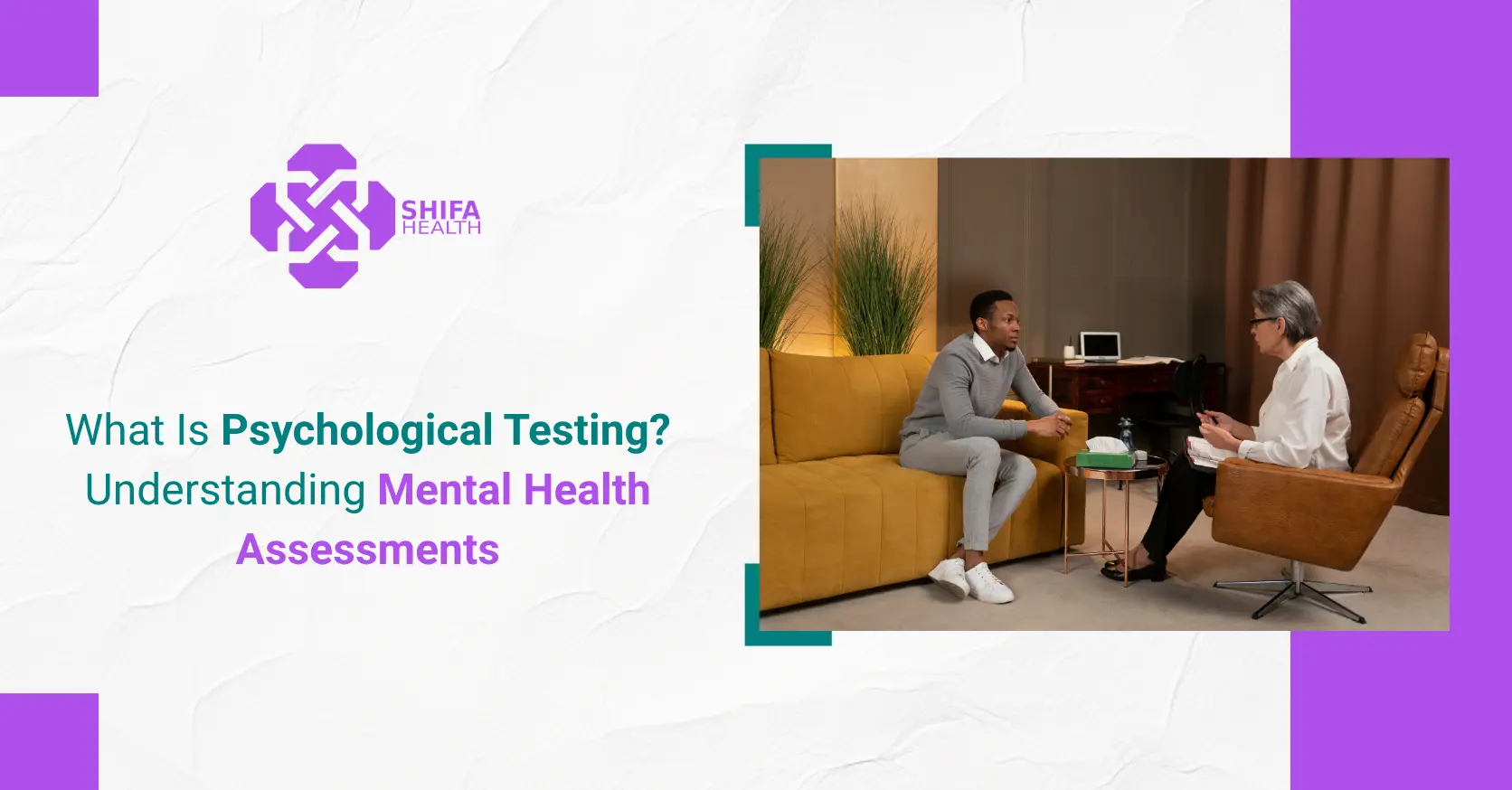 What Is Psychological Testing? Understanding Mental Health Assessments