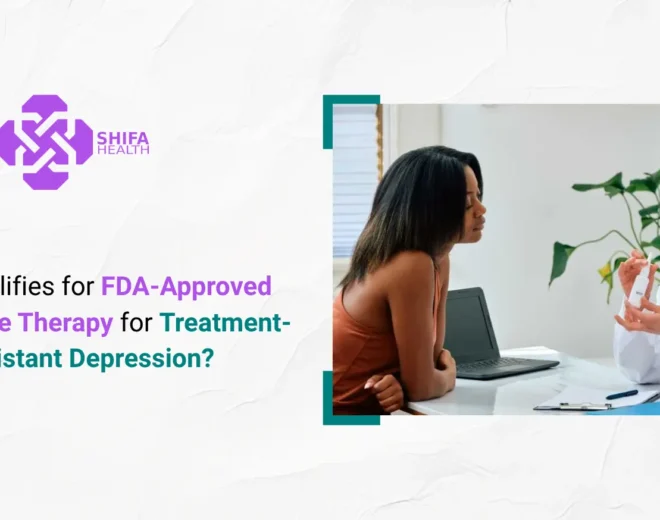 Who Qualifies for FDA-Approved Esketamine Therapy for Treatment-Resistant Depression
