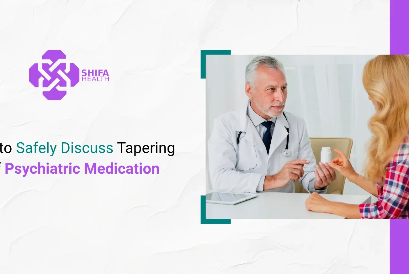 How to Safely Discuss Tapering Off Psychiatric Medication