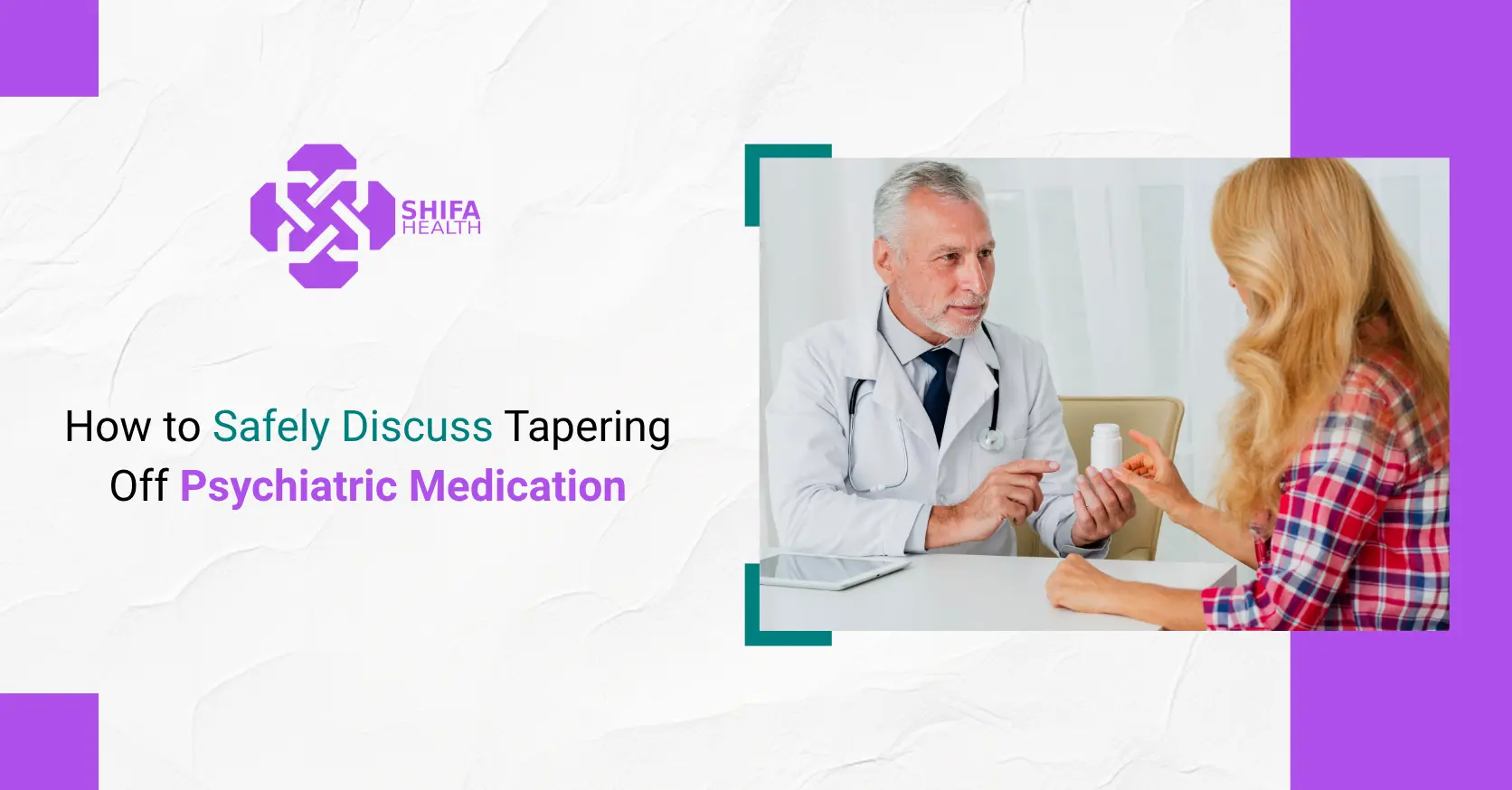 How to Safely Discuss Tapering Off Psychiatric Medication
