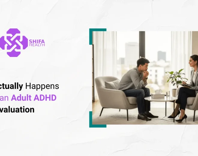 What Actually Happens During an Adult ADHD Evaluation